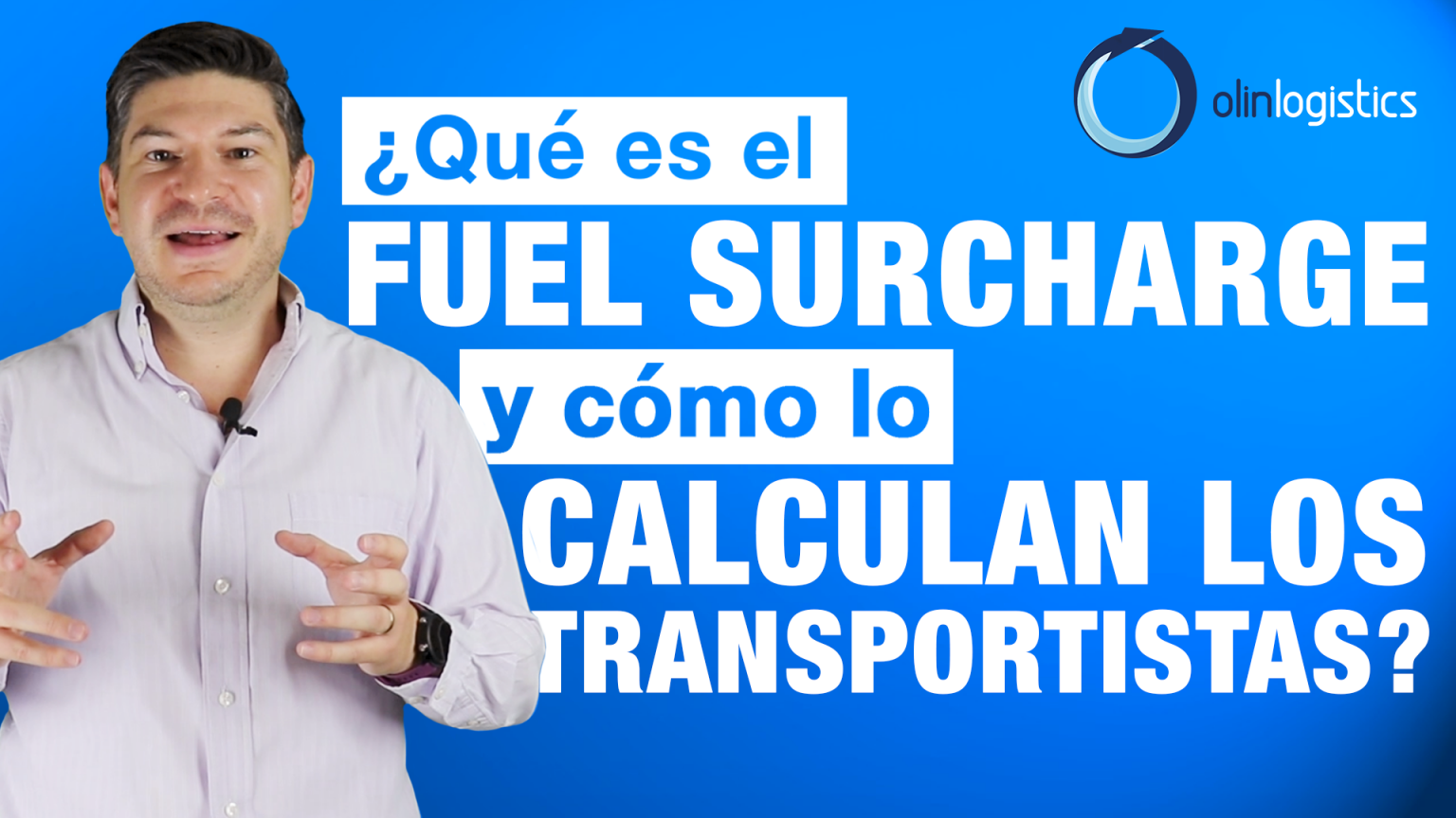 ¿Qué es el Fuel Surcharge o recargo por combustible? Olin Logistics